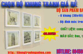 CHỌN BỘ KHUNG TRANH ĐẸP NH7